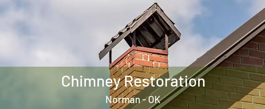 Chimney Restoration Norman - OK